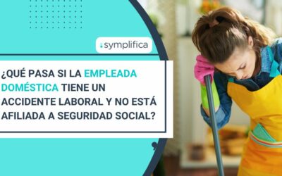 ¿Qué pasa si tu empleada doméstica tiene un accidente laboral y no está afiliada a seguridad social?