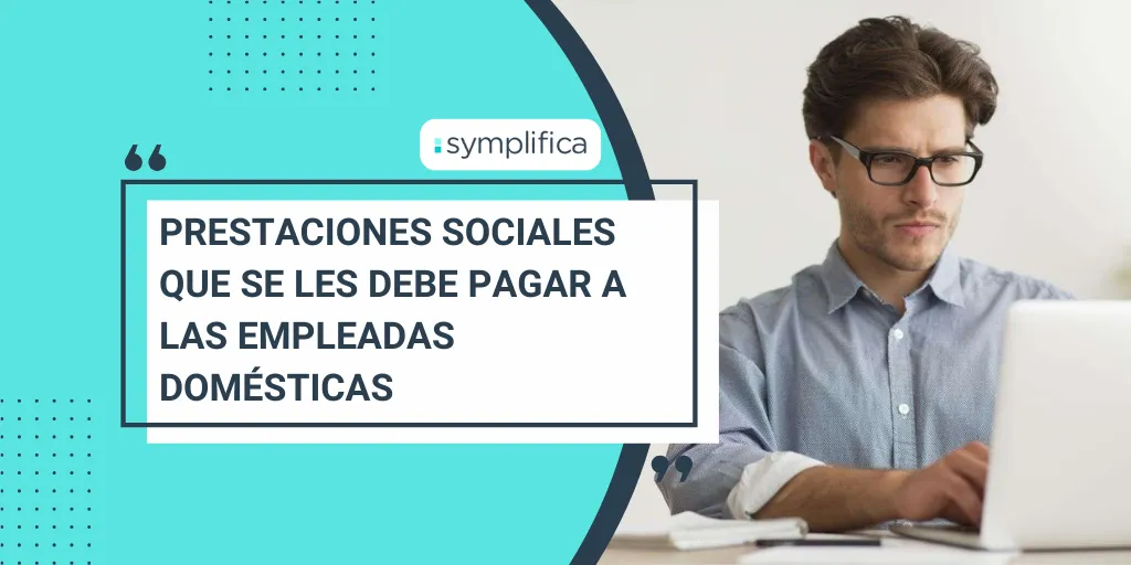 Prestaciones sociales que se les debe pagar a las empleadas domésticas