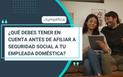 ¿Qué debes tener en cuenta antes de afiliar a seguridad social a tu empleada doméstica?