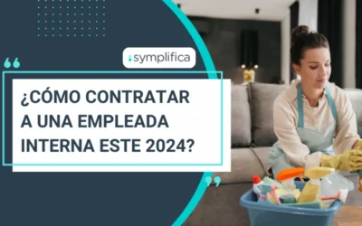 Cómo contratar a una empleada interna este 2024