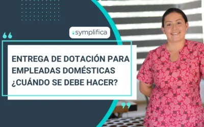 Dotaciones para empleadas domésticas ¿Qué son y cómo deben pagar?