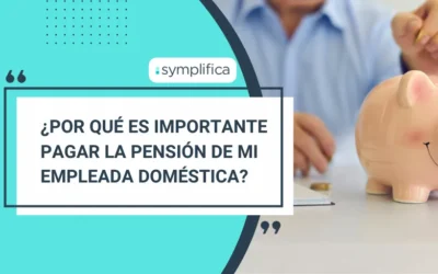 ¿Por qué es importante pagar la pensión de mi empleada doméstica?