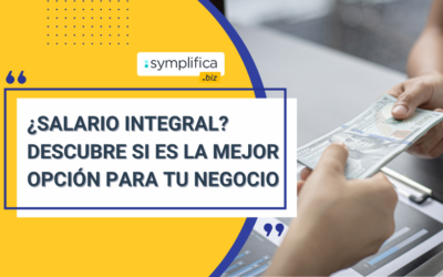 Lo que debes saber antes de pagarle a tus trabajadores un salario integral