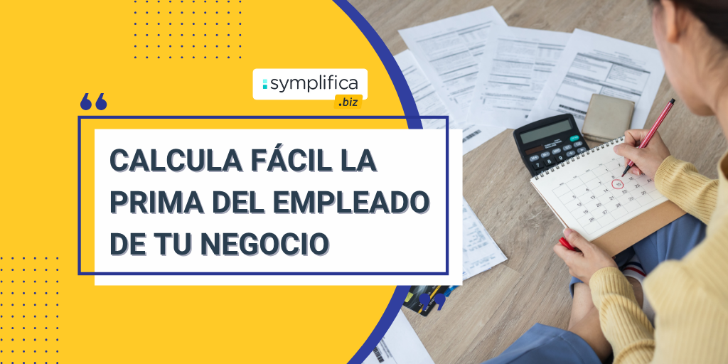 ¿Cómo calcular la prima para tus empleados?