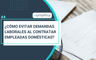 ¿Cómo evitar demandas laborales al contratar empleadas domésticas?